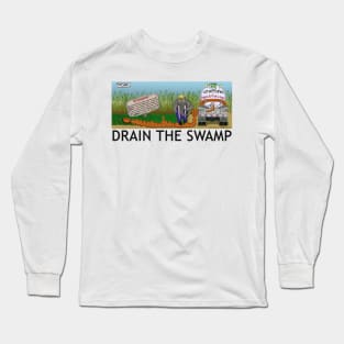 Drain the Swamp Long Sleeve T-Shirt